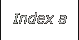 Index a