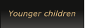 Younger children
